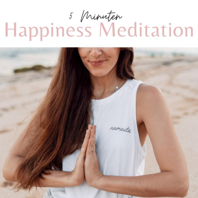 5 minuten happiness meditation